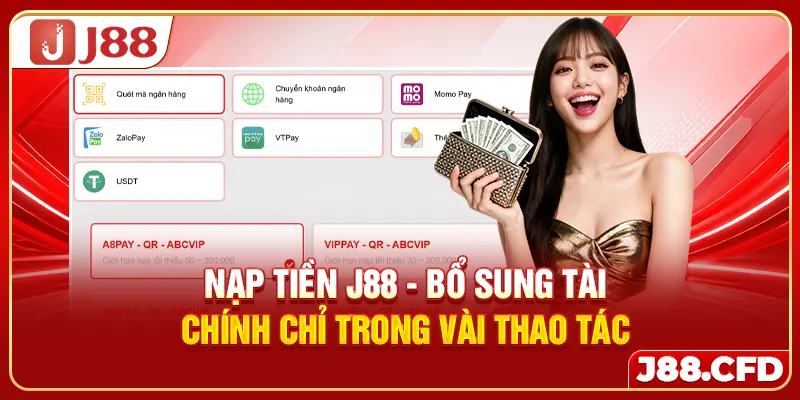 nap-tien-j88-bo-sung-tai-chinh-chi-trong-vai-thao-tac