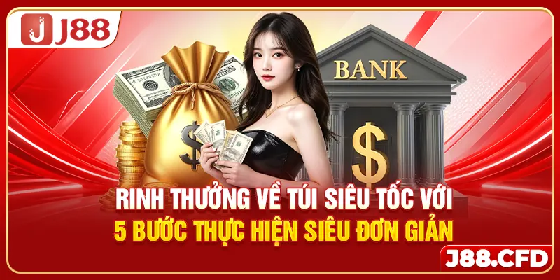 Rinh thưởng về túi siêu tốc với 5 bước thực hiện siêu đơn giản