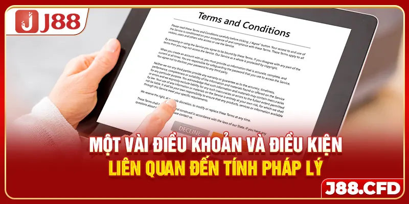 Một vài điều khoản và điều kiện liên quan đến tính pháp lý